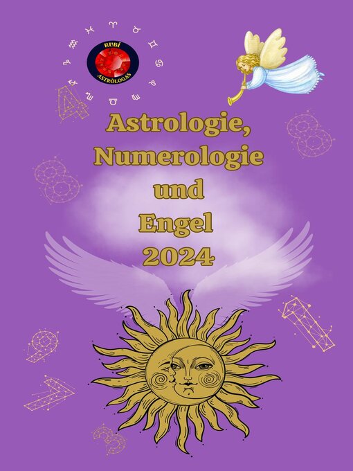 Title details for Astrologie, Numerologie  und  Engel 2024 by Alina A Rubi - Available